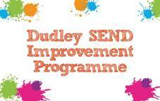 Dudley SEND Improvement Programme